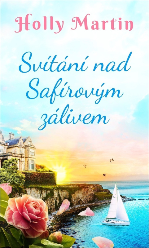 Svítání nad Safírovým zálivem - Holly Martin
