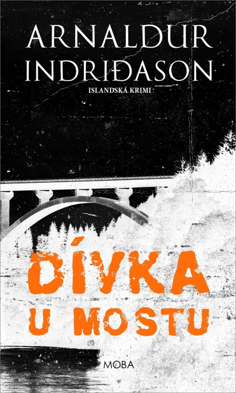 Dívka u mostu - Arnaldur Indridason