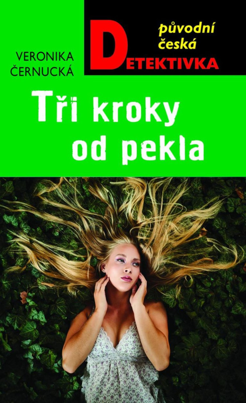Tři kroky od pekla - Veronika Černucká