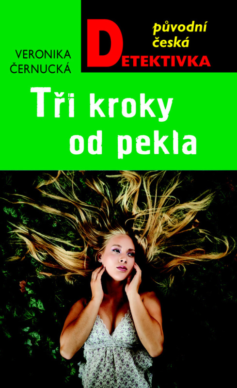 Tři kroky od pekla - Veronika Černucká
