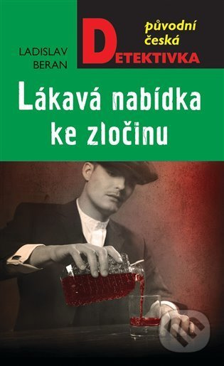 Lákavá nabídka ke zločinu - Ladislav Beran