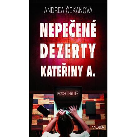 Nepečené dezerty Kateřiny A. - Andrea Čekanová
