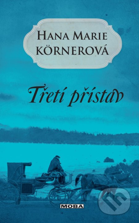 Třetí přístav - Hana Marie Körnerová