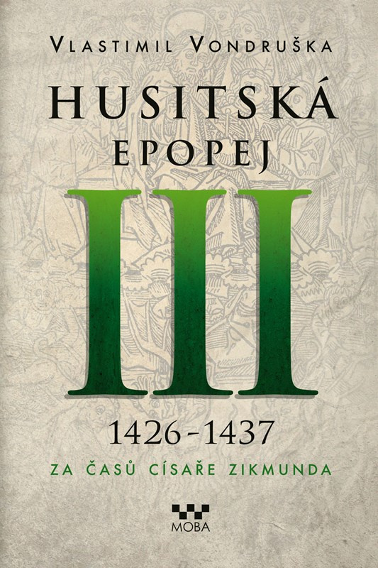 Husitská epopej III. - Za časů císaře Zikmunda - Vlastimil Vondruška