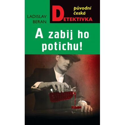 A zabij ho potichu! - Ladislav Beran