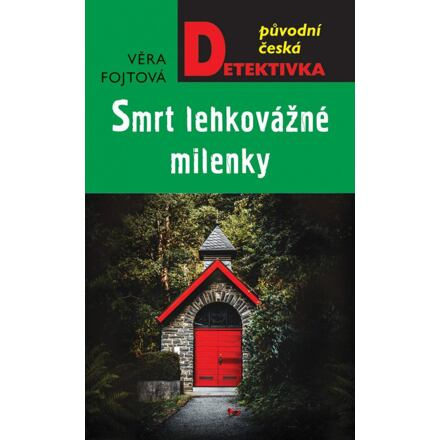 Smrt lehkovážné milenky - Věra Fojtová