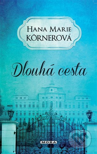Dlouhá cesta - Hana Marie Körnerová