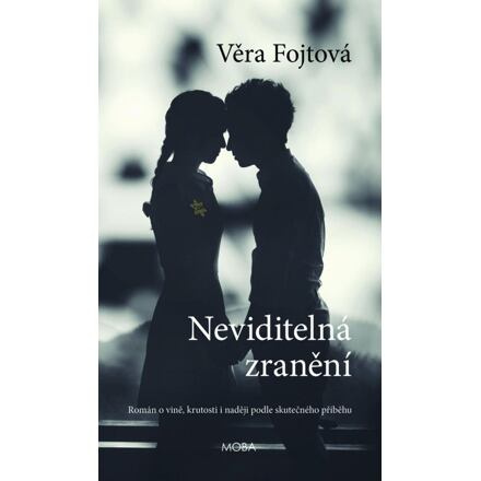 Neviditelná zranění - Věra Fojtová