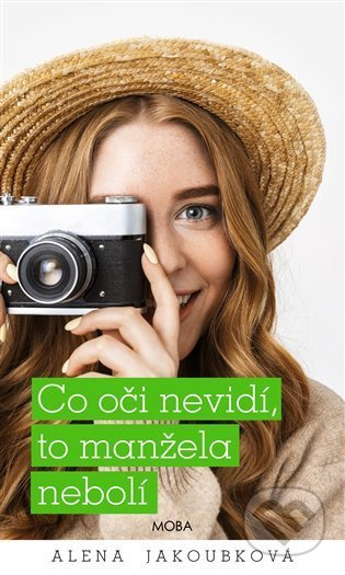 Co oči nevidí, to manžela nebolí - Alena Jakoubková