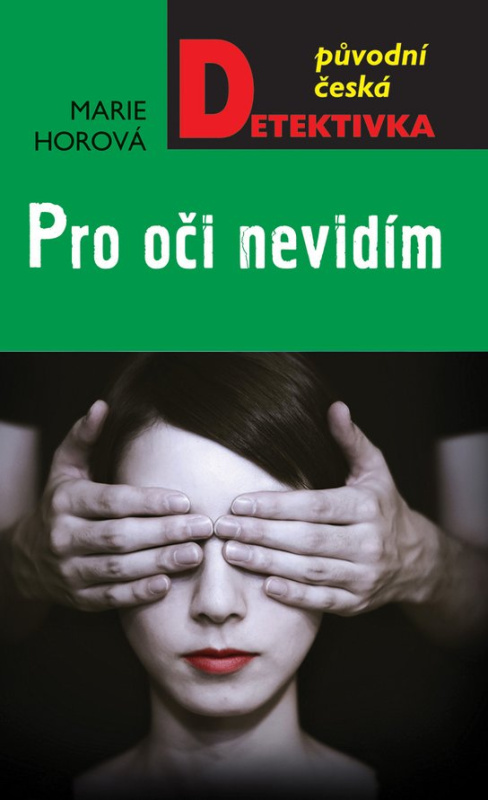 Pro oči nevidím -  Marie Horová