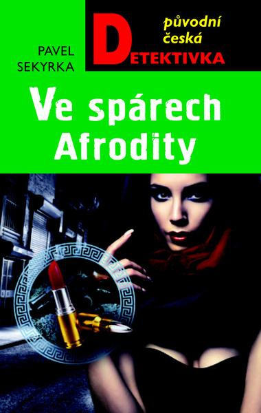 Ve spárech Afrodity - Pavel Sekyrka