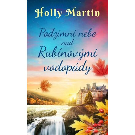 Podzimní nebe nad Rubínovými vodopády - Holly Martin