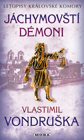 Jáchymovští démoni - Letopisy královské komory 10. díl - Vlastimil Vondruška