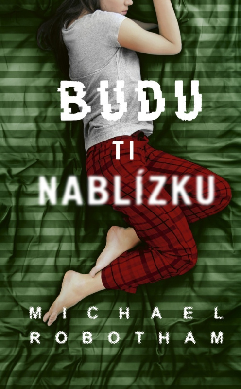 Budu ti nablízku - Michael Robotham