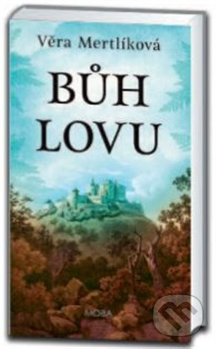 Bůh lovu - Věra Mertlíková