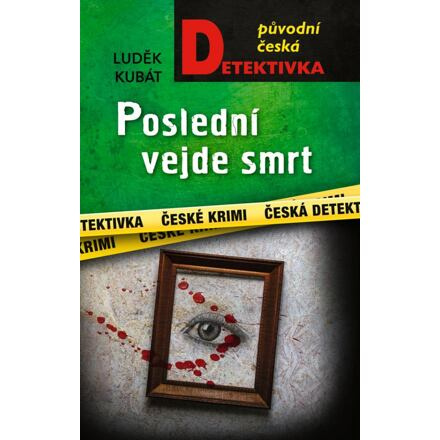 Poslední vejde smrt - Luděk Kubát