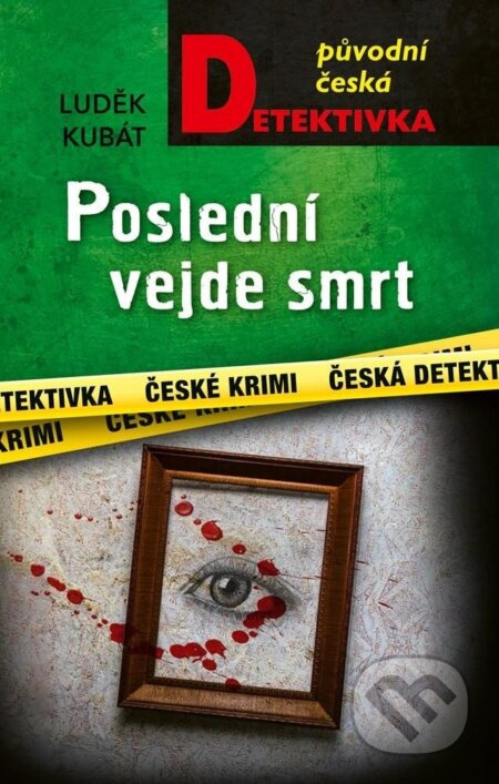 Poslední vejde smrt - Luděk Kubát