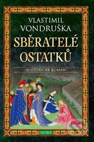 Sběratelé ostatků - Vlastimil Vondruška