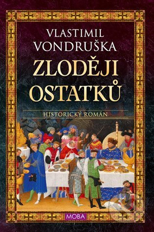 Zloději ostatků - Vlastimil Vondruška
