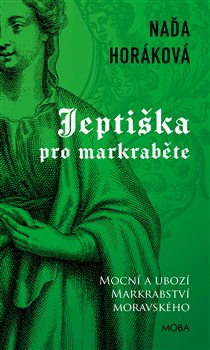 Jeptiška pro markraběte - Naďa Horáková