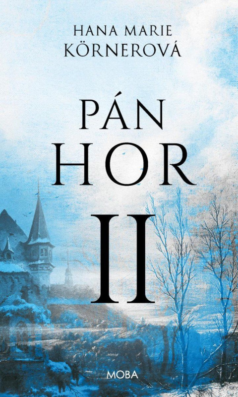 Pán hor II. - Hana Marie Körnerová