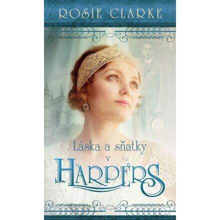Láska a sňatky v Harpers - Rosie Clarke