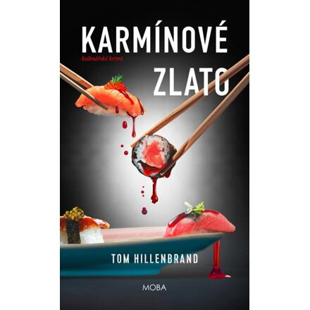 Karmínové zlato - Tom Hillenbrand