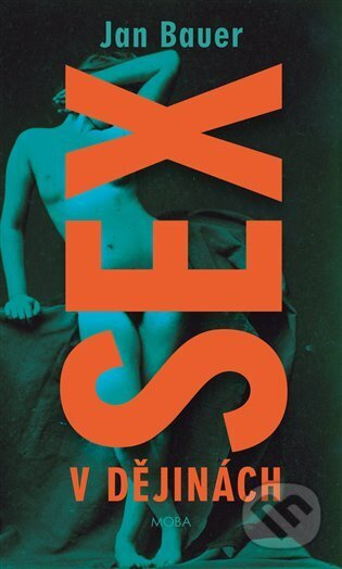 Sex v dějinách - Jan Bauer