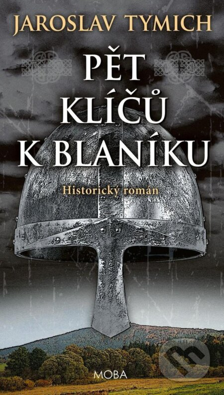 Pět klíčů k Blaníku - Jaroslav Tymich