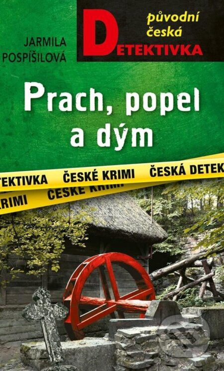Prach, popel a dým - Jarmila Pospíšilová