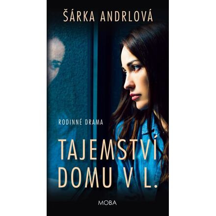 Tajemství domu v L. - Šárka Andrlová