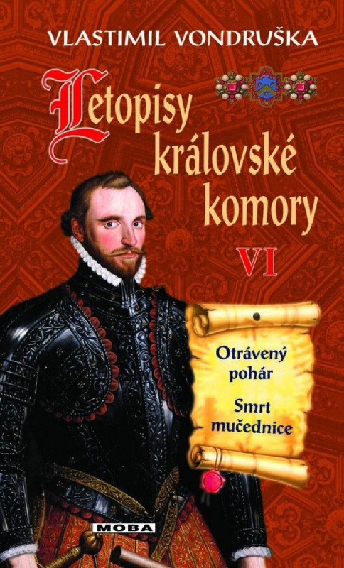 Letopisy královské komory VI. - Otrávený pohár / Smrt mučednice - Vlastimil Vondruška