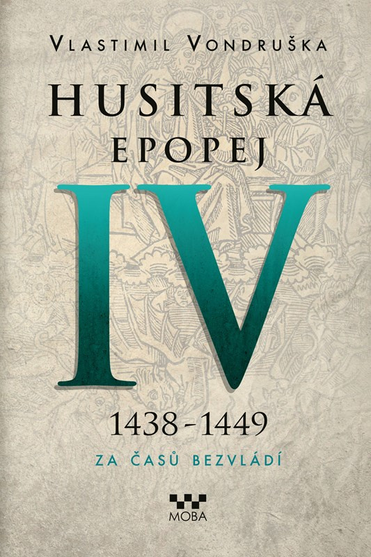 Husitská epopej IV. - Za časů bezvládí - Vlastimil Vondruška