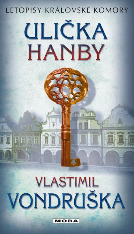 Ulička hanby - Letopisy královské komory 8. díl - Vlastimil Vondruška