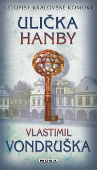 Ulička hanby - Letopisy královské komory 8. díl - Vlastimil Vondruška