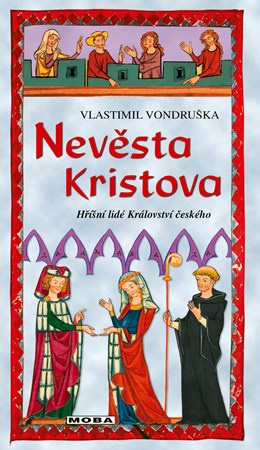 Nevěsta Kristova - Hříšní lidé Království českého