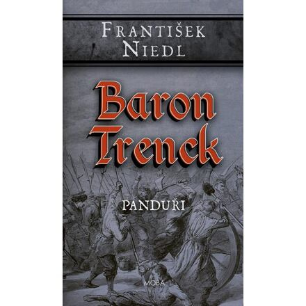 Baron Trenck - Panduři - František Niedl