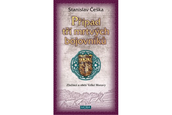 Případ tří mrtvých bojovníků - Stanislav Češka