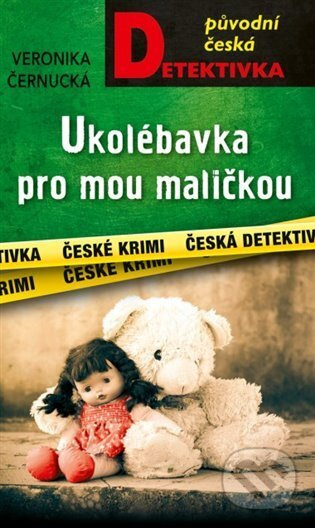 Ukolébavka pro mou maličkou - Veronika Černucká
