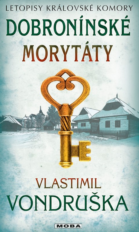 Dobronínské morytáty - Letopisy královské komory 11. díl - Vlastimil Vondruška