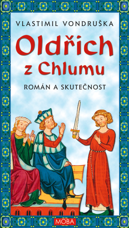 Oldřich z Chlumu - Vlastimil Vondruška