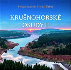 Krušnohorské osudy II. - Štěpán Javůrek, Michal Urban