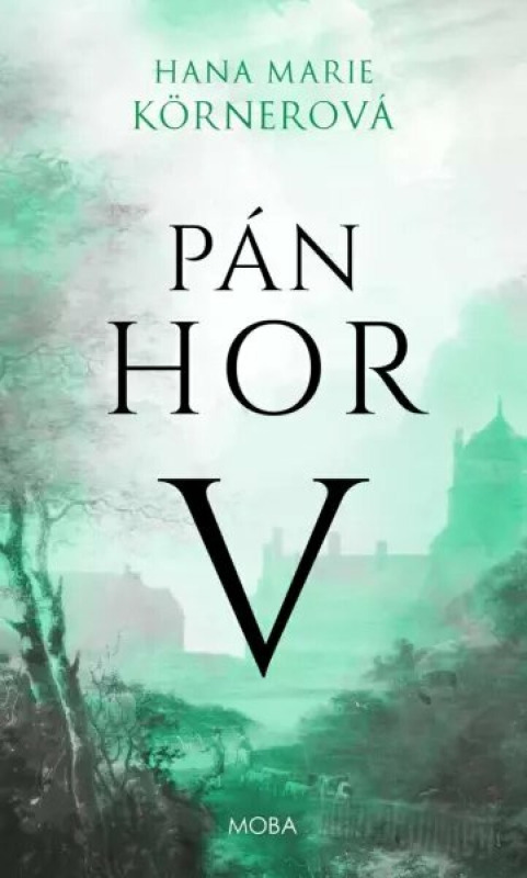 Pán hor V. Moravská Bastei MOBA, s. r. o.