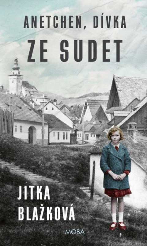 Anetchen, dívka ze Sudet - Jitka Blažková