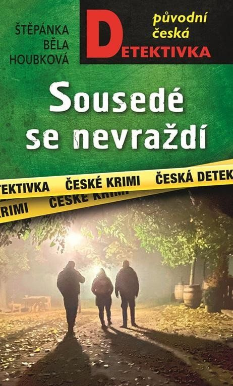 Sousedé se nevraždí - Štěpánka Běla Houbková