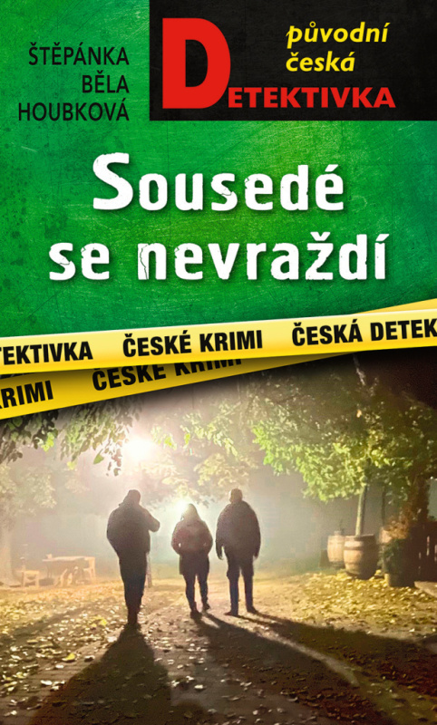 Sousedé se nevraždí - Štěpánka Běla Houbková