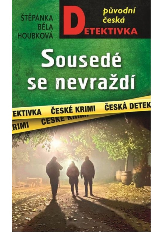 Sousedé se nevraždí - Štěpánka Běla Houbková