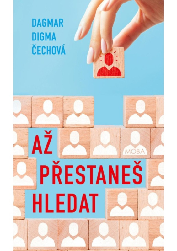 Až přestaneš hledat - Dagmar Digma Čechová