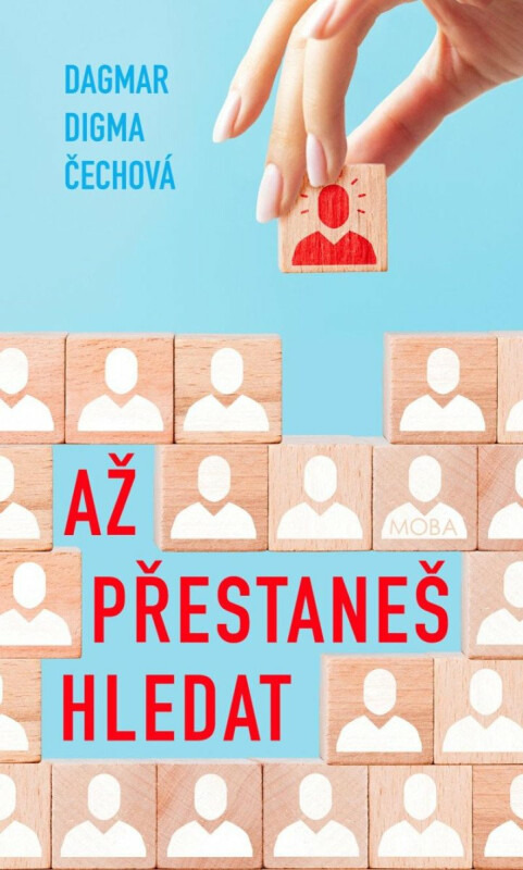 Až přestaneš hledat - Dagmar Digma Čechová