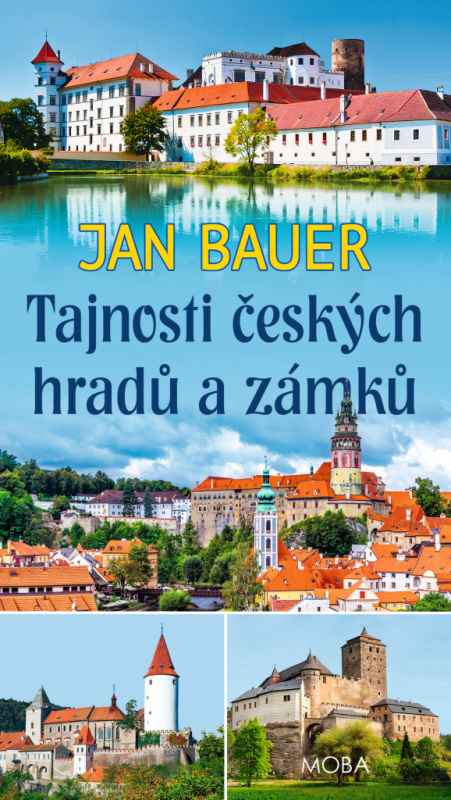 Tajnosti českých hradů a zámků - Jan Bauer